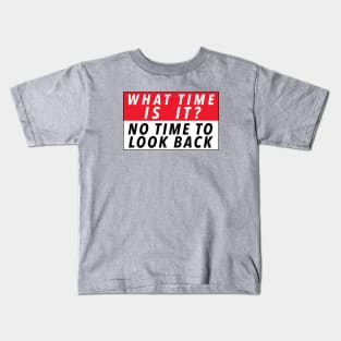 What Time Is It? (Front Only) Kids T-Shirt